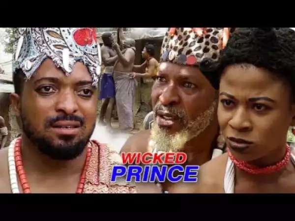 Video: Wicked Prince Season 1 - 2018 Latest Nigerian Nollywood Movie